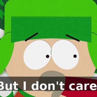 But I don't care.