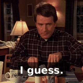 I guess.