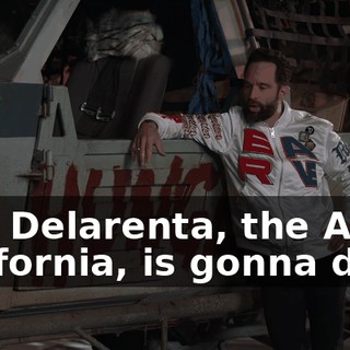 Don Delarenta, the AG of California, is gonna do