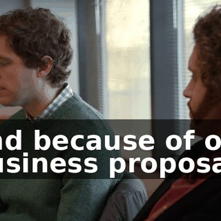 and because of our business proposal.