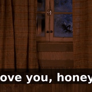Love you, honey!