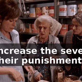 to increase the severity of their punishment,