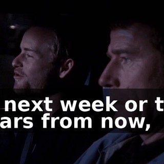 or next week or ten years from now,
