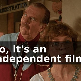 So, it's an independent film.