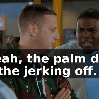 - Yeah, the palm does all the jerking off.