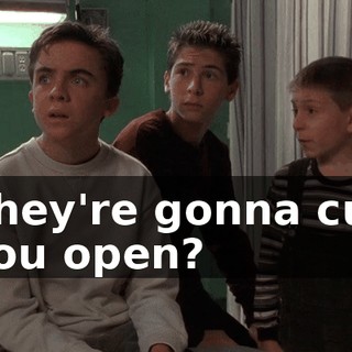 They're gonna cut you open?