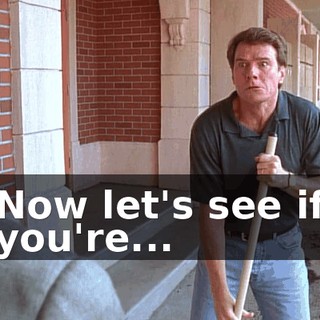 Now let's see if you're...