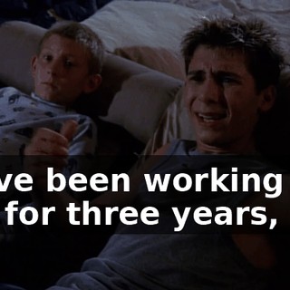 We've been working this guy for three years,