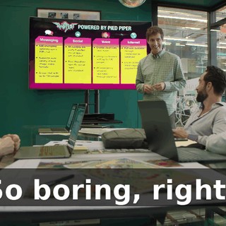 So boring, right?