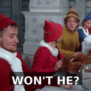 WON'T HE?