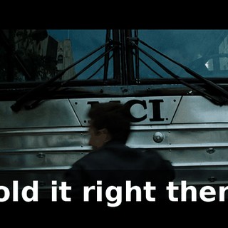 Hold it right there.