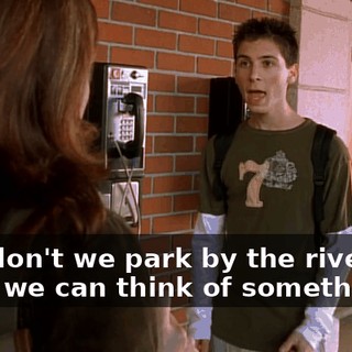Why don't we park by the river and see if we can think of something?