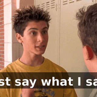 Just say what I say.