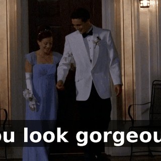 You look gorgeous.