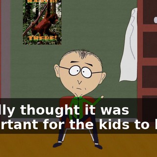 I really thought it was important for the kids to know