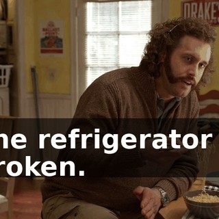 The refrigerator is broken.