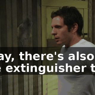Okay, there's also a fire extinguisher too.