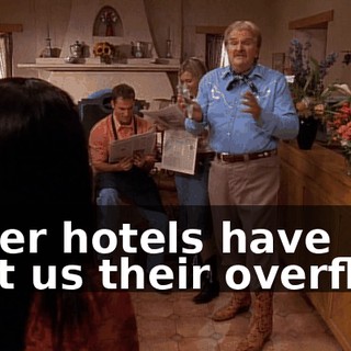 Other hotels have sent us their overflow.
