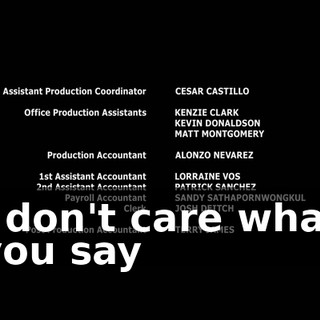 ♪ I don't care what you say ♪