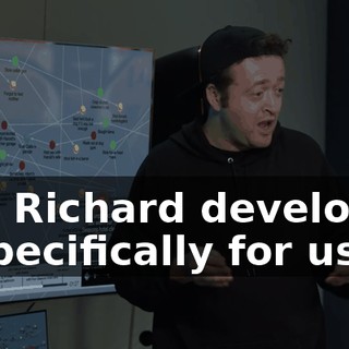 and Richard developed it specifically for us.