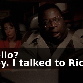 - Hello? - Hey. I talked to Richie.