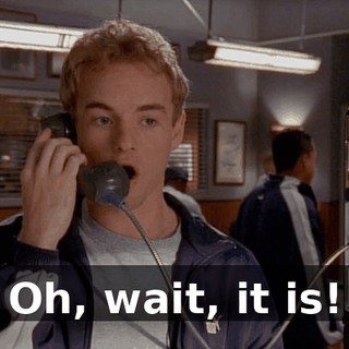 Oh, wait, it is!