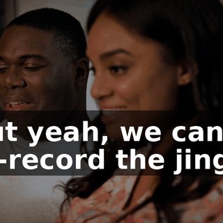 But yeah, we can re-record the jingle