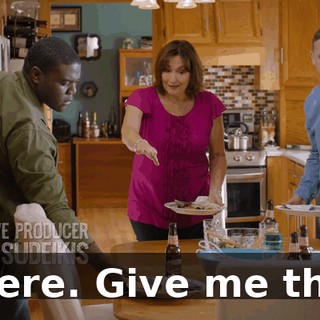 - Here. Give me that.