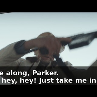 - Come along, Parker. - Hey, hey, hey! Just take me instead.