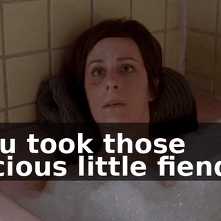 You took those vicious little fiends,