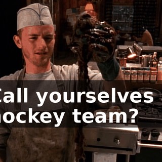 Call yourselves a hockey team?
