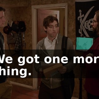 We got one more thing.