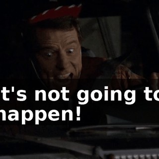 It's not going to happen!