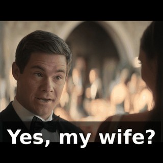 Yes, my wife?