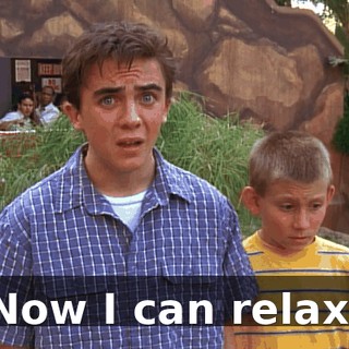 Now I can relax.