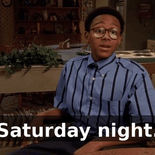 Saturday night.