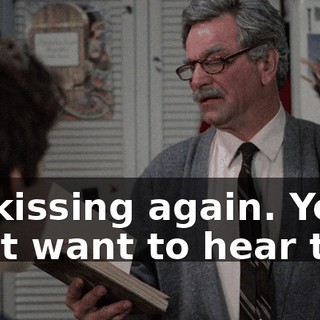 It's kissing again. You don't want to hear that.