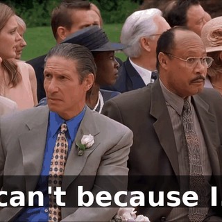 I can't because I...