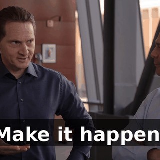 Make it happen.