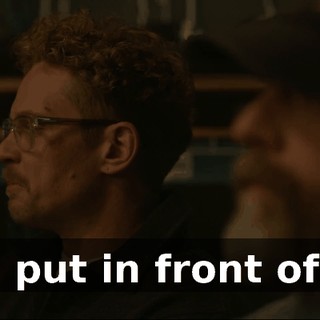 you put in front of me