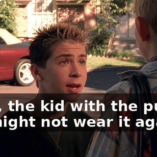 Now, the kid with the purse, he might not wear it again.