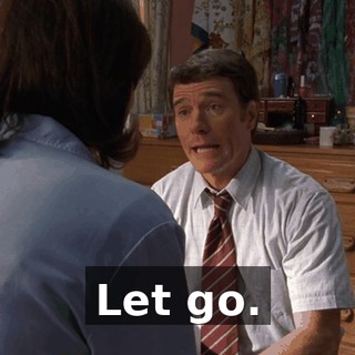 Let go.