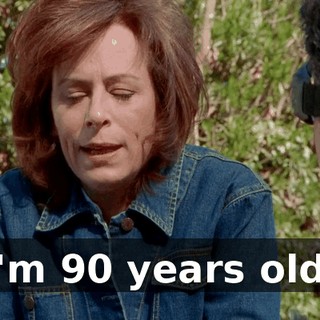 I'm 90 years old.