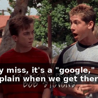 If they miss, it's a "google," which I'll explain when we get there.