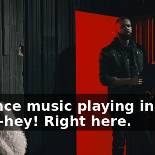 -[dance music playing inside] -Hey-hey! Right here.