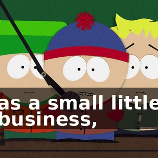 as a small little business,