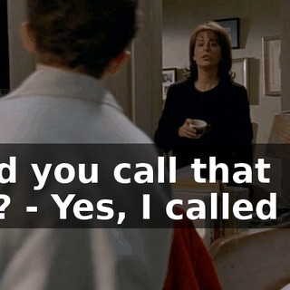 - Did you call that girl? - Yes, I called her.