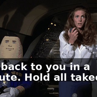 Get back to you in a minute. Hold all takeoffs.