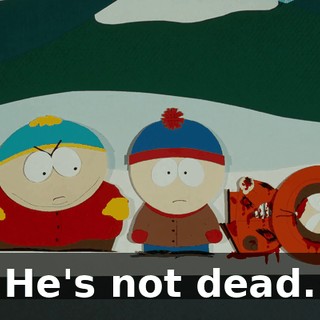He's not dead.