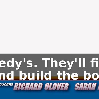 McCreedy's. They'll find the hole and build the box.